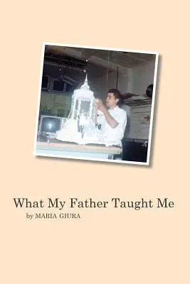 Lo que mi padre me enseñó - What My Father Taught Me