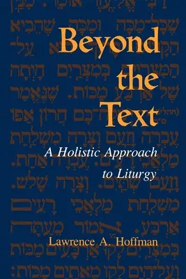 Más allá del texto: Un enfoque holístico de la liturgia - Beyond the Text: A Holistic Approach to Liturgy