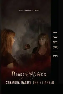 Junkie: Alas rotas - Junkie: Broken Wings