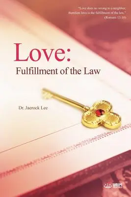 El Amor: Cumplimiento de la Ley - Love: Fulfillment of the Law