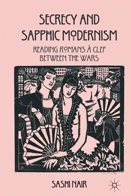 Secretismo y modernismo sáfico: La lectura de Romans Clef en el periodo de entreguerras - Secrecy and Sapphic Modernism: Reading Romans  Clef Between the Wars