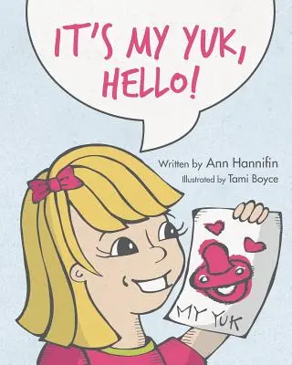 Es mi Yuk, ¡hola! - It's My Yuk, Hello!