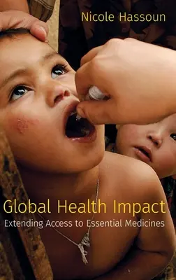 Global Health Impact - Ampliación del acceso a los medicamentos esenciales - Global Health Impact - Extending Access to Essential Medicines