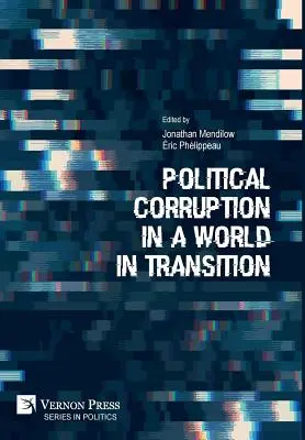 Corrupción política en un mundo en transición - Political Corruption in a World in Transition