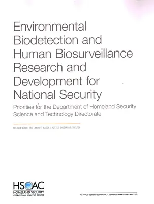 Biodetección ambiental y biovigilancia humana Investigación y desarrollo para la seguridad nacional: Priorities for the Dhs Science and Technology Dir - Environmental Biodetection and Human Biosurveillance Research and Development for National Security: Priorities for the Dhs Science and Technology Dir