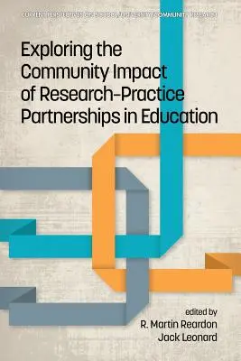 Exploración del impacto comunitario de las asociaciones entre investigación y práctica en la educación - Exploring the Community Impact of Research-Practice Partnerships in Education