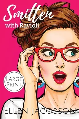 Smitten with Ravioli: Large Print Edition