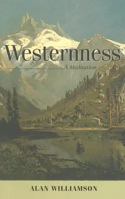 Westernness: Una meditación - Westernness: A Meditation