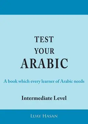 Test Your Arabic Part Two (Nivel intermedio) - Test Your Arabic Part Two (Intermediate Level)