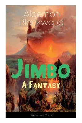 El Jimbo: Una Fantasía (Clásico de Aventura): Aventuras místicas - El misterio de la casa vacía - The Jimbo: A Fantasy (Adventure Classic): Mystical adventures - The Empty House Mystery