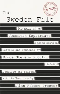 El expediente Suecia: Memorias de un expatriado estadounidense - The Sweden File: Memoir of an American Expatriate