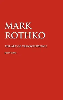 Mark Rothko: El arte de la trascendencia - Mark Rothko: The Art of Transcendence