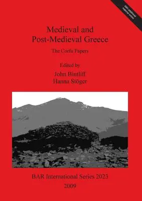 Grecia medieval y postmedieval: Los documentos de Corfú - Medieval and Post-Medieval Greece: The Corfu Papers