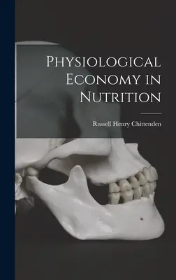 Economía fisiológica en nutrición - Physiological Economy in Nutrition