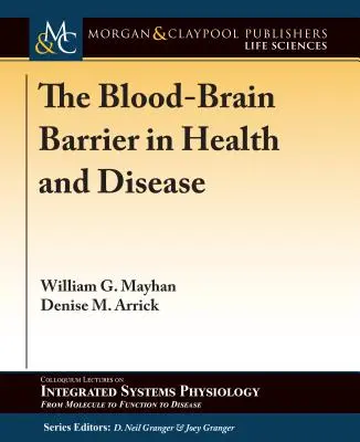 La barrera hematoencefálica en la salud y la enfermedad - The Blood-Brain Barrier in Health and Disease