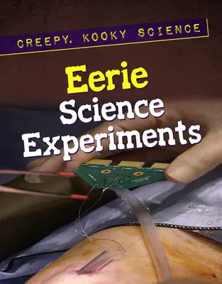 Experimentos científicos espeluznantes - Eerie Science Experiments