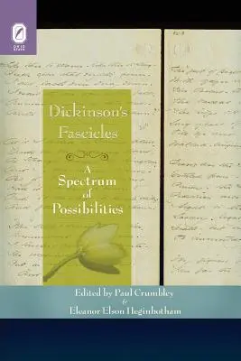 Los fascículos de Dickinson: Un espectro de posibilidades - Dickinson's Fascicles: A Spectrum of Possibilities