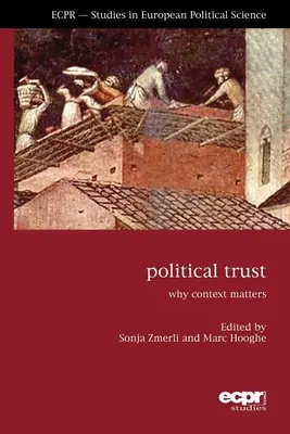 Confianza política: Por qué importa el contexto - Political Trust: Why Context Matters