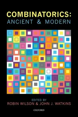 Combinatoria: Ancient & Modern - Combinatorics: Ancient & Modern