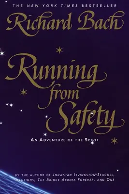 Huyendo de la seguridad: Una aventura del espíritu - Running from Safety: An Adventure of the Spirit