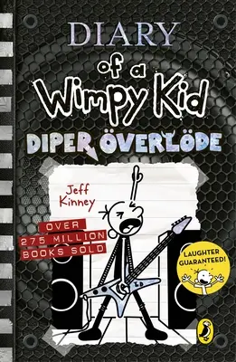 Diary of a Wimpy Kid: Diper Overlode (Libro 17) - Diary of a Wimpy Kid: Diper Overlode (Book 17)