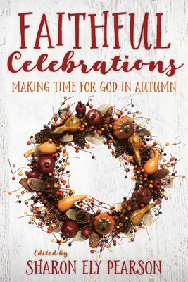 Celebraciones fieles: Dedicar tiempo a Dios en otoño - Faithful Celebrations: Making Time for God in Autumn