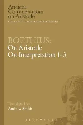 Boecio: Sobre Aristóteles y la interpretación 1-3 - Boethius: On Aristotle on Interpretation 1-3