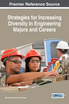 Estrategias para aumentar la diversidad en las carreras de ingeniería - Strategies for Increasing Diversity in Engineering Majors and Careers