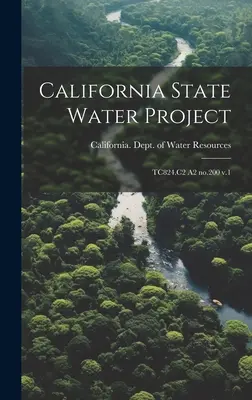 Proyecto Estatal de Aguas de California: TC824.C2 A2 no.200 v.1 - California State Water Project: TC824.C2 A2 no.200 v.1