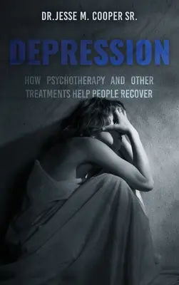 La depresión: Cómo la psicoterapia y otros tratamientos ayudan a las personas a recuperarse - Depression: How Psychotherapy and Other Treatments Help People Recover