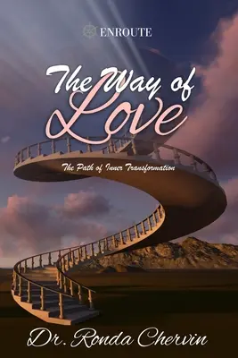 El camino del amor: El camino de la transformación interior - The Way of Love: The Path of Inner Transformation