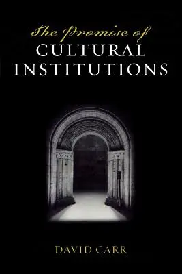 La promesa de las instituciones culturales - The Promise of Cultural Institutions