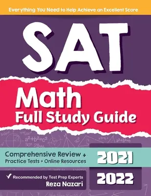 Guía completa de estudio de matemáticas SAT: Revisión comprensiva + Pruebas de práctica + Recursos en línea - SAT Math Full Study Guide: Comprehensive Review + Practice Tests + Online Resources