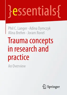 Conceptos de trauma en la investigación y la práctica: Una visión general - Trauma Concepts in Research and Practice: An Overview