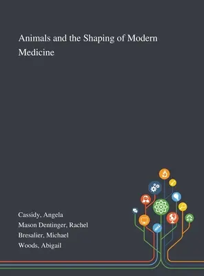 Los animales y la medicina moderna - Animals and the Shaping of Modern Medicine