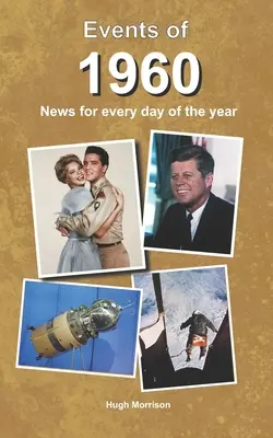 Acontecimientos de 1960: noticias para cada día del año - Events of 1960: news for every day of the year