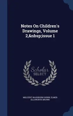 Notas sobre dibujos infantiles, Volumen 2, número 1 - Notes On Children's Drawings, Volume 2, issue 1