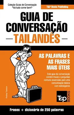 Guia de Conversao - Tailands - as palavras e as frases mais teis: Guía de conversación y diccionario de 250 palabras - Guia de Conversao - Tailands - as palavras e as frases mais teis: Guia de conversao e dicionrio de 250 palavras