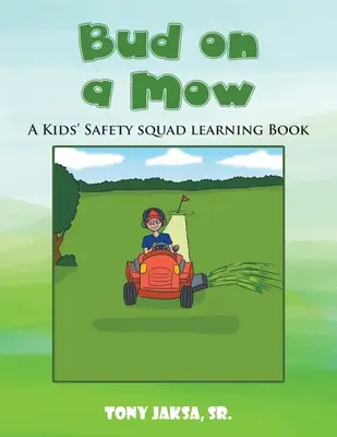 Bud on a Mow: Libro didáctico de la brigada de seguridad infantil - Bud on a Mow: A Kids' Safety Squad Learning Book