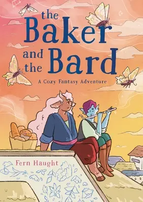 El panadero y el bardo: Una acogedora aventura fantástica - The Baker and the Bard: A Cozy Fantasy Adventure