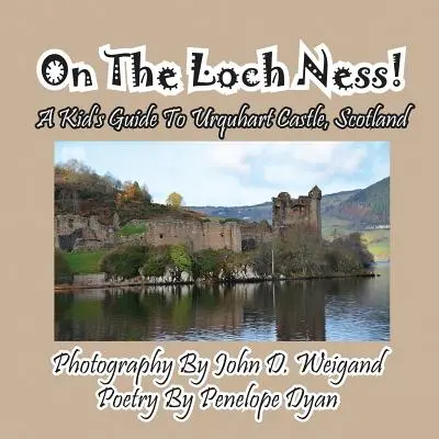 En el lago Ness Guía infantil del castillo de Urquhart, Escocia - On The Loch Ness! A Kid's Guide To Urquhart Castle, Scotland