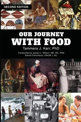 Nuestro viaje con la comida, 2ª edición - Our Journey With Food, 2nd Edition