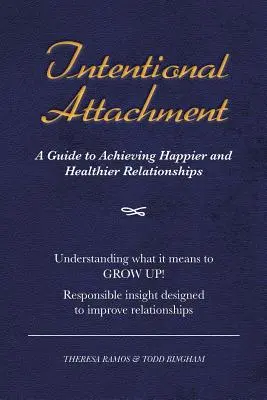 Apego intencional: Una guía para lograr relaciones más felices y sanas - Intentional Attachment: A Guide to Achieving Happier and Healthier Relationships