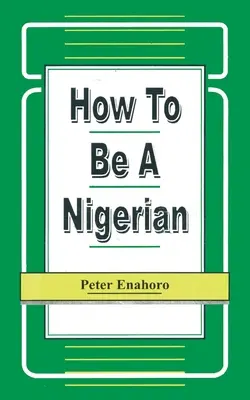 Cómo ser nigeriano - How to be a Nigerian