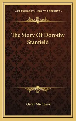 La historia de Dorothy Stanfield - The Story Of Dorothy Stanfield