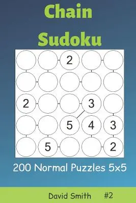 Sudoku en Cadena - 200 Puzzles Normales 5x5 Vol.2 - Chain Sudoku - 200 Normal Puzzles 5x5 Vol.2