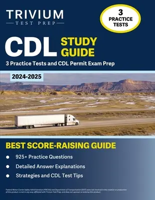 CDL Guía de Estudio 2024-2025: 3 Pruebas de Práctica y Preparación para el Examen de Permiso CDL - CDL Study Guide 2024-2025: 3 Practice Tests and CDL Permit Exam Prep