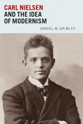 Carl Nielsen y la idea del modernismo - Carl Nielsen and the Idea of Modernism