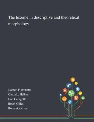 El lexema en la morfología descriptiva y teórica - The Lexeme in Descriptive and Theoretical Morphology