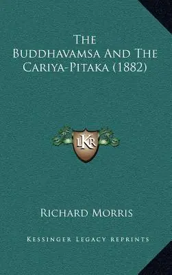 El Buddhavamsa y el Cariya-Pitaka (1882) - The Buddhavamsa And The Cariya-Pitaka (1882)